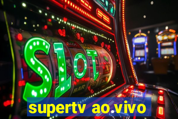 supertv ao.vivo